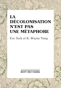 Décolonisation n'est pas une métaphore (La)